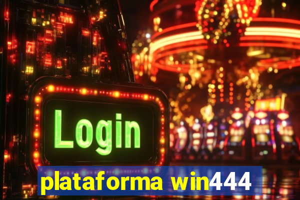 plataforma win444