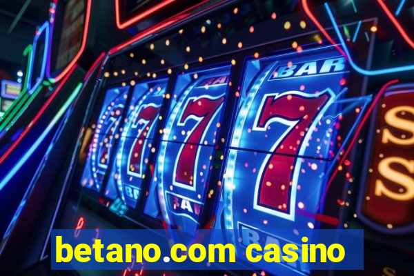 betano.com casino