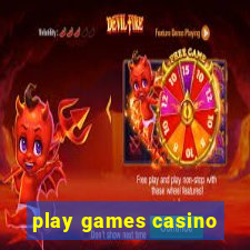 play games casino