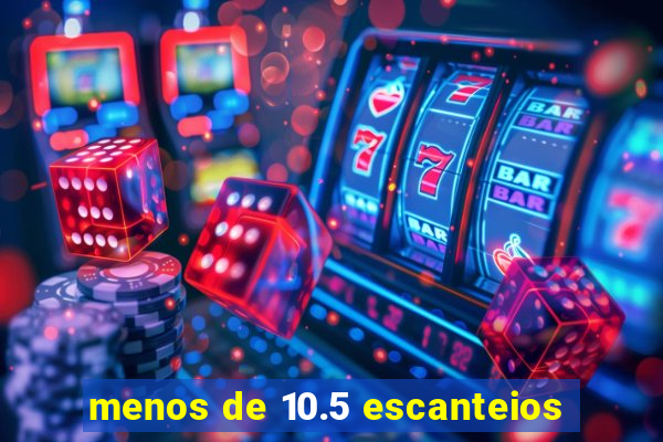 menos de 10.5 escanteios