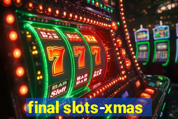 final slots-xmas