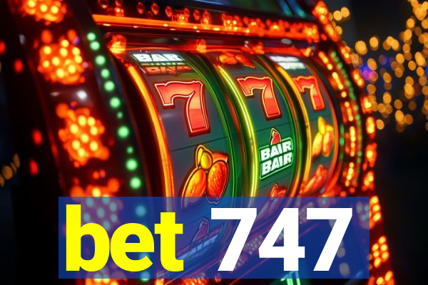 bet 747