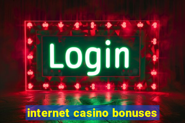 internet casino bonuses