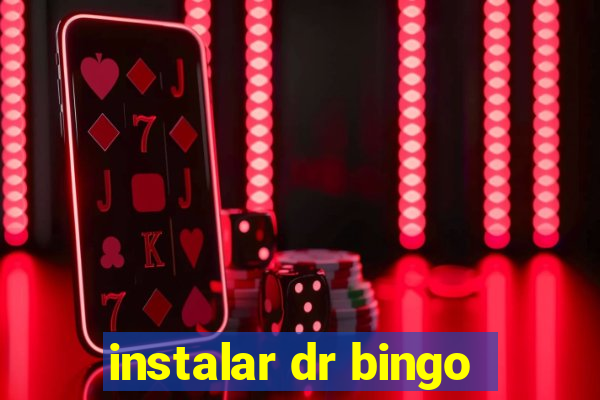 instalar dr bingo