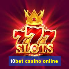 10bet casino online