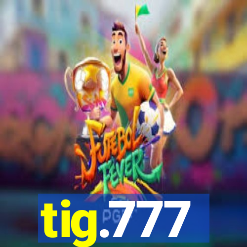 tig.777