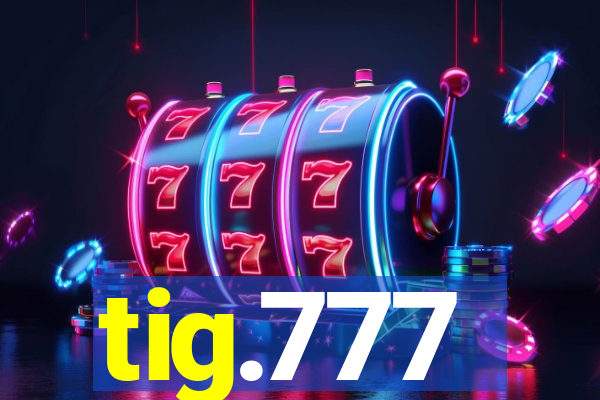 tig.777