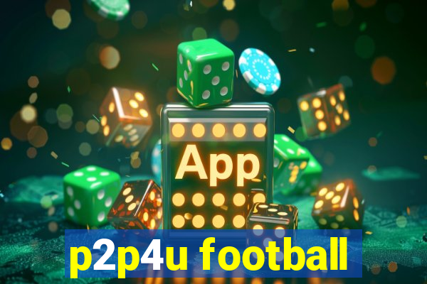 p2p4u football