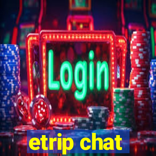 etrip chat