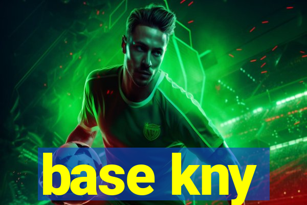 base kny