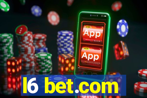 l6 bet.com