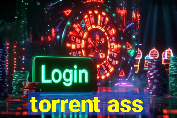 torrent ass