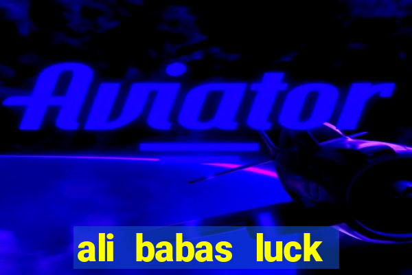 ali babas luck megaways slot online