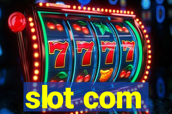 slot com