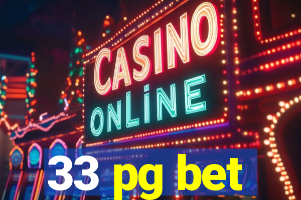 33 pg bet