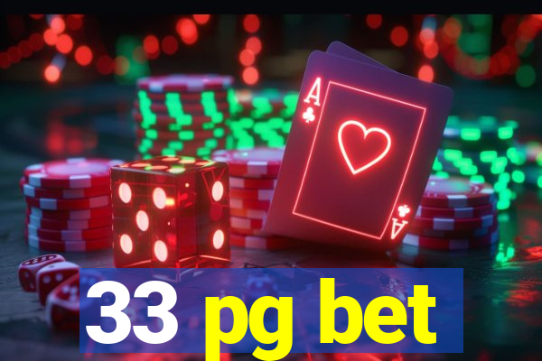 33 pg bet