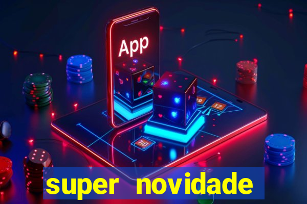 super novidade junto ou separado