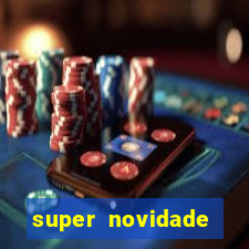 super novidade junto ou separado