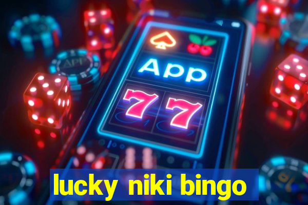 lucky niki bingo