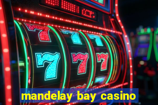 mandelay bay casino