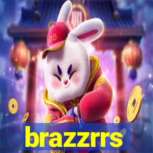 brazzrrs