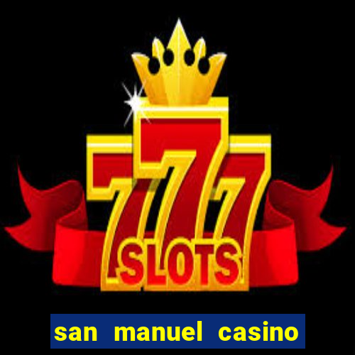 san manuel casino slot machines