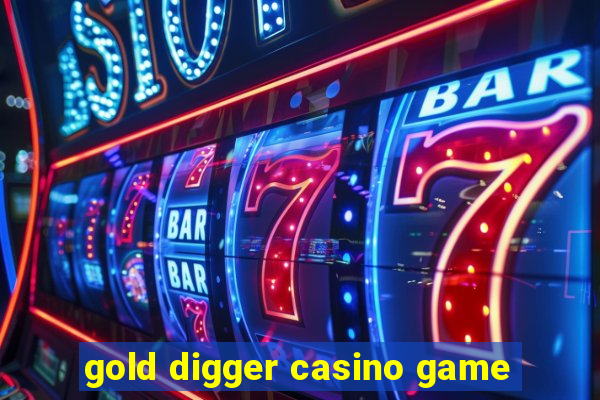 gold digger casino game