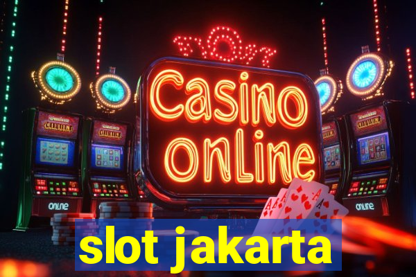 slot jakarta