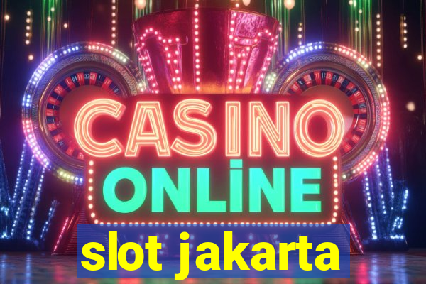 slot jakarta