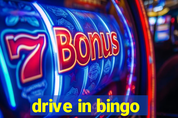 drive in bingo