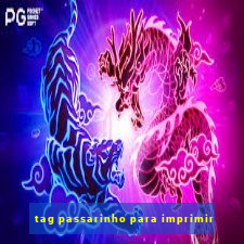 tag passarinho para imprimir