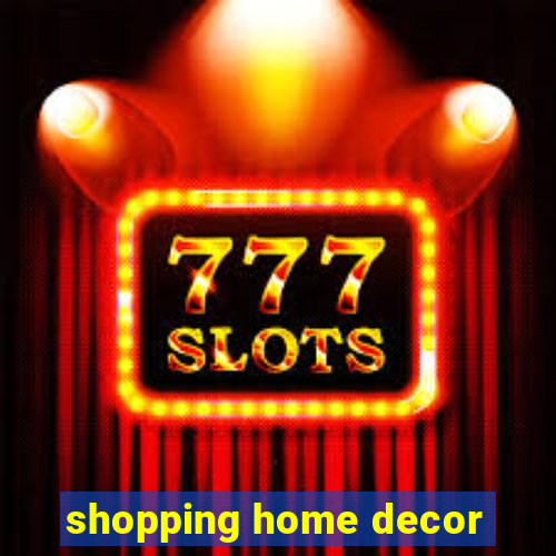 shopping home decor