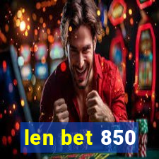 len bet 850