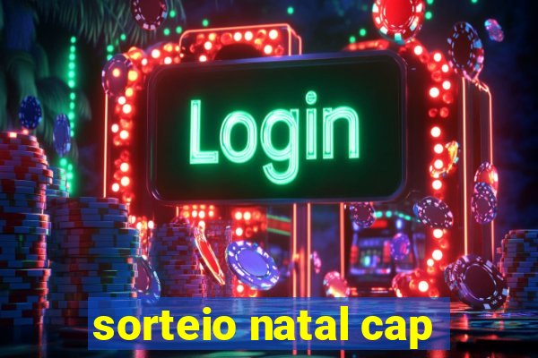 sorteio natal cap