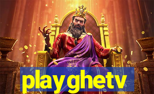 playghetv