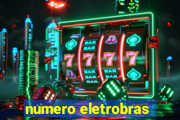 numero eletrobras