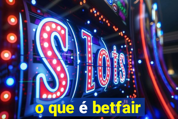 o que é betfair