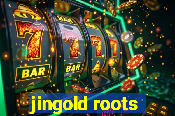 jingold roots