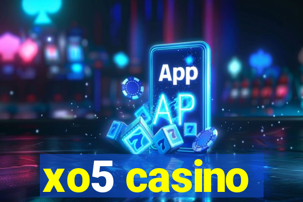 xo5 casino