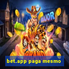 bet.app paga mesmo