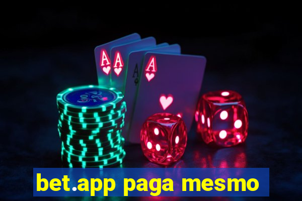 bet.app paga mesmo