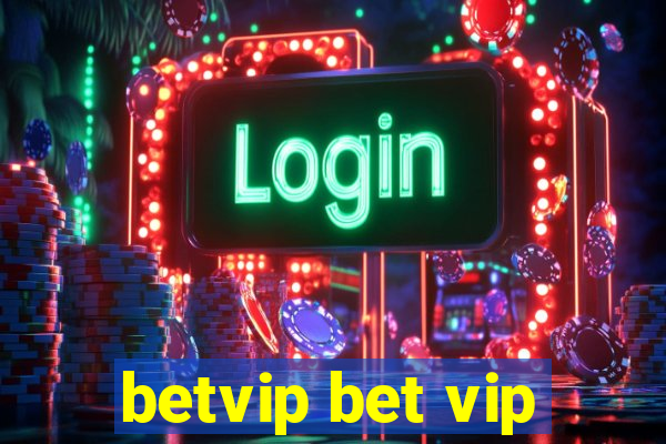 betvip bet vip