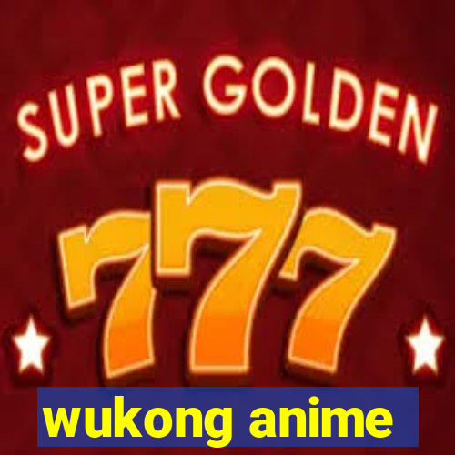 wukong anime