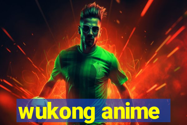 wukong anime