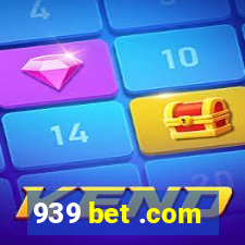 939 bet .com