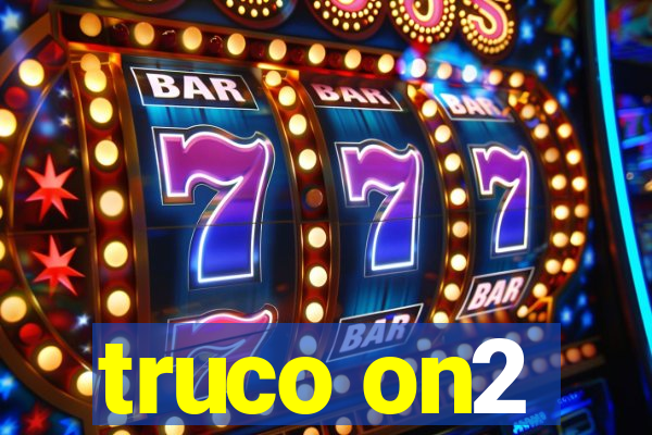 truco on2