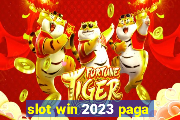 slot win 2023 paga