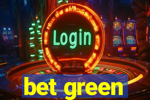 bet green