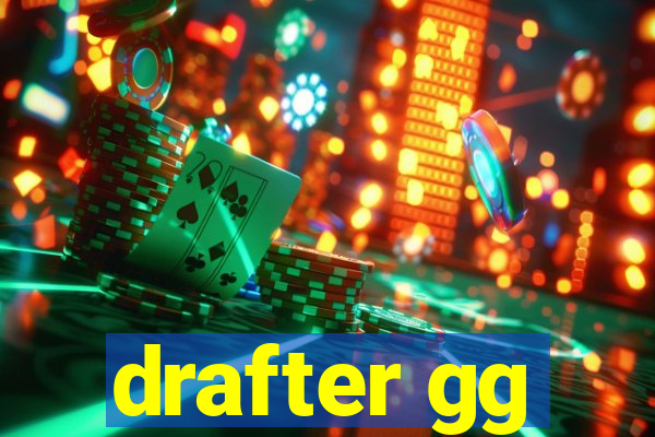 drafter gg