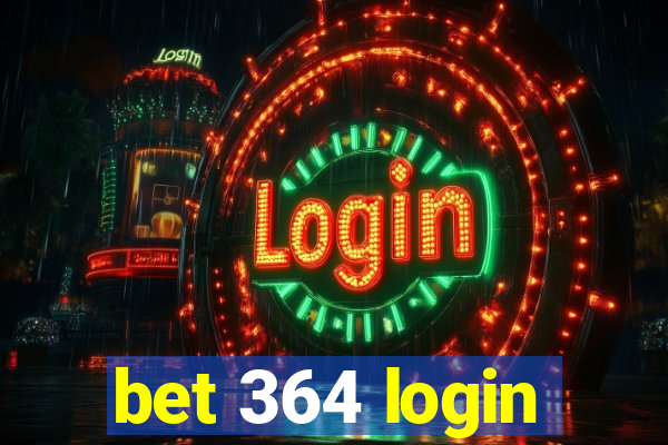 bet 364 login